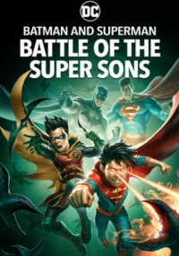 Бэтмен и Супермен: битва Суперсыновей (2022)